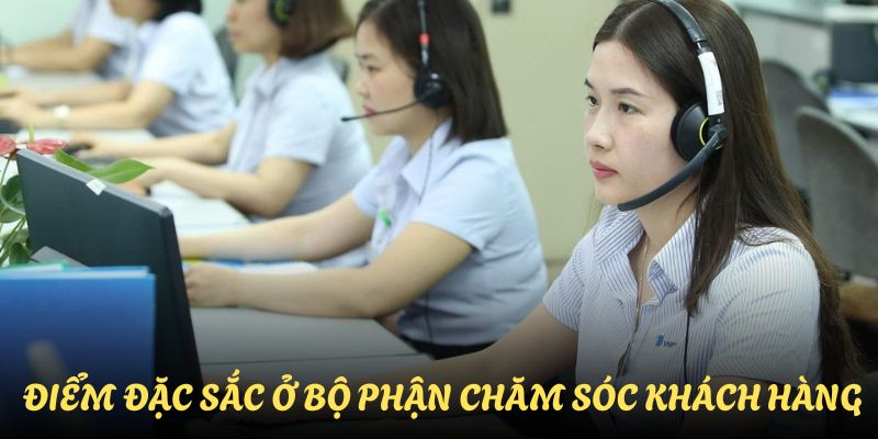 Những điểm đặc sắc ở bộ phận chăm sóc khách hàng tại BongdaTV