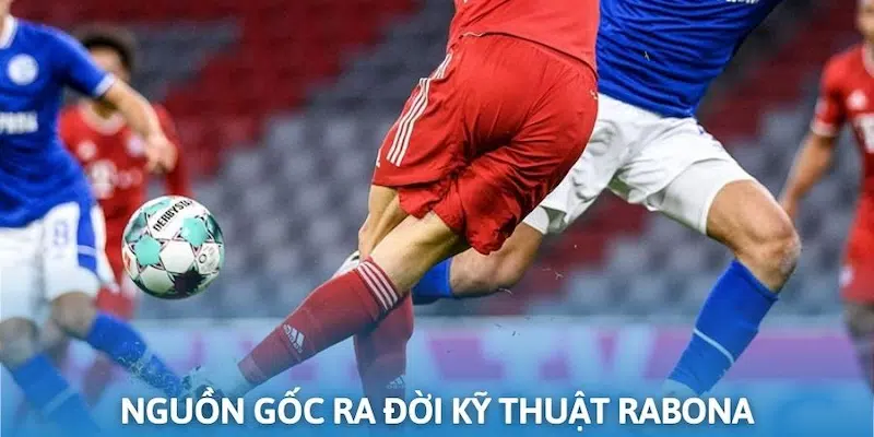 Kỹ thuật Rabona ra đời như thế nào?